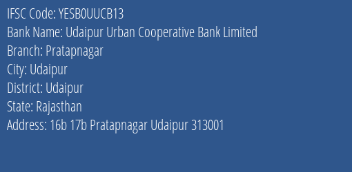 Yes Bank Udaipur Ucb Pratapnagar Branch, Branch Code UUCB13 & IFSC Code YESB0UUCB13