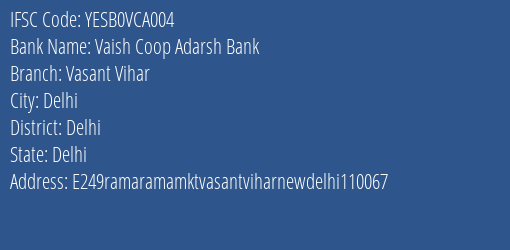 Yes Bank Vaish Coop Adarsh Bank Vasant Vihar Branch, Branch Code VCA004 & IFSC Code YESB0VCA004