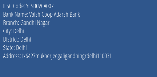 Yes Bank Vaish Coop Adarsh Bank Gandhi Nagar Branch, Branch Code VCA007 & IFSC Code YESB0VCA007