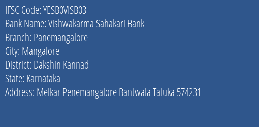 Vishwakarma Sahakari Bank Panemangalore Branch Dakshin Kannad IFSC Code YESB0VISB03