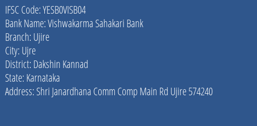 Vishwakarma Sahakari Bank Ujire Branch Dakshin Kannad IFSC Code YESB0VISB04