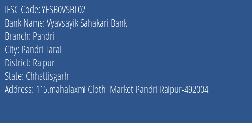 Yes Bank Vyavsayik Sahakari Bank Pandri Branch, Branch Code VSBL02 & IFSC Code YESB0VSBL02