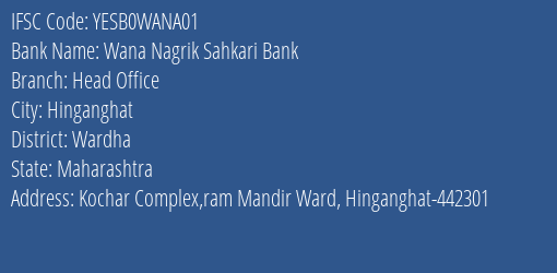 Yes Bank Wana Nagri Sahkari Bank Head Office Branch, Branch Code WANA01 & IFSC Code YESB0WANA01