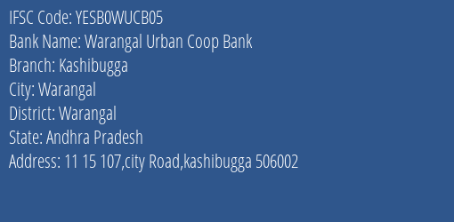Yes Bank Warangal Urban Coop Bank Kashibugga Branch Warangal IFSC Code YESB0WUCB05