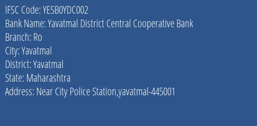 Yes Bank The Yavatmal Dcc Bank Ro Branch, Branch Code YDC002 & IFSC Code Yesb0ydc002
