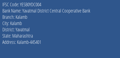 Yes Bank The Yavatmal Dcc Bank Kalamb Branch, Branch Code YDC004 & IFSC Code Yesb0ydc004