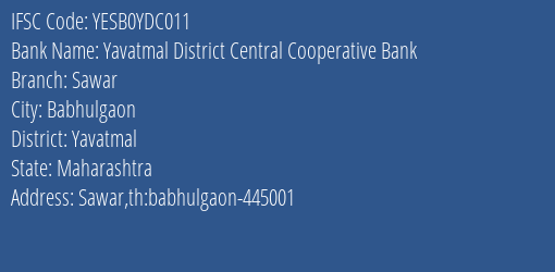 Yes Bank The Yavatmal Dcc Bank Sawar Branch, Branch Code YDC011 & IFSC Code Yesb0ydc011