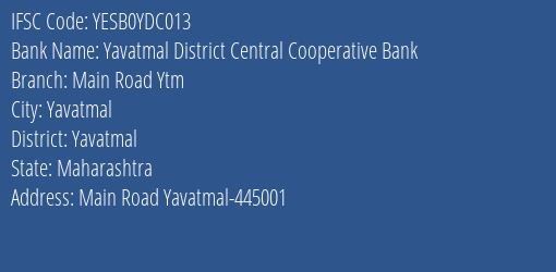 Yes Bank The Yavatmal Dcc Bank Main Road Ytm Branch, Branch Code YDC013 & IFSC Code Yesb0ydc013