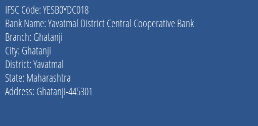 Yavatmal District Central Cooperative Bank Ghatanji Branch Yavatmal IFSC Code YESB0YDC018
