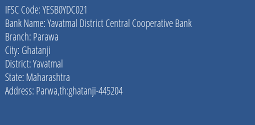 Yes Bank The Yavatmal Dcc Bank Parawa Branch Ghatanji IFSC Code YESB0YDC021