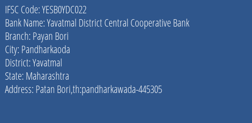 Yavatmal District Central Cooperative Bank Payan Bori Branch Yavatmal IFSC Code YESB0YDC022