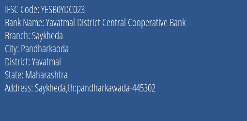 Yes Bank The Yavatmal Dcc Bank Saykheda Branch, Branch Code YDC023 & IFSC Code Yesb0ydc023