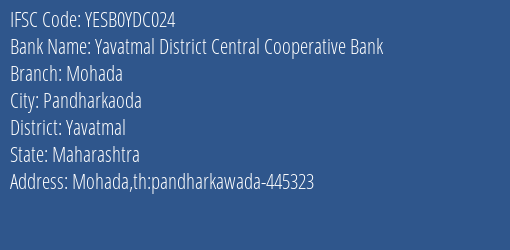 Yes Bank The Yavatmal Dcc Bank Mohada Branch, Branch Code YDC024 & IFSC Code Yesb0ydc024