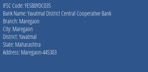 Yavatmal District Central Cooperative Bank Maregaon Branch Yavatmal IFSC Code YESB0YDC035