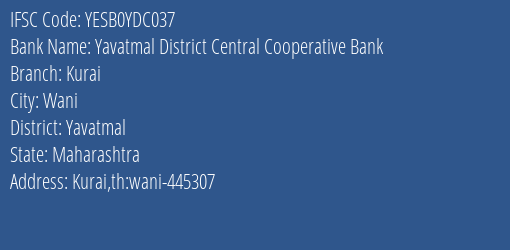 Yes Bank The Yavatmal Dcc Bank Kurai Branch, Branch Code YDC037 & IFSC Code Yesb0ydc037