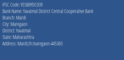Yes Bank The Yavatmal Dcc Bank Mardi Branch Maregaon IFSC Code YESB0YDC039