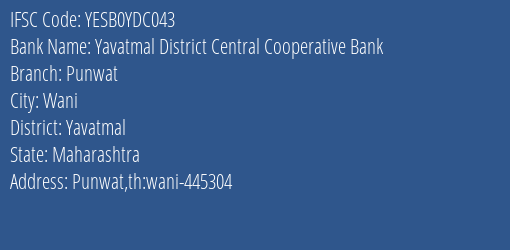 Yes Bank The Yavatmal Dcc Bank Punwat Branch, Branch Code YDC043 & IFSC Code Yesb0ydc043