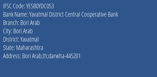 Yes Bank The Yavatmal Dcc Bank Bori Arab Branch, Branch Code YDC053 & IFSC Code Yesb0ydc053