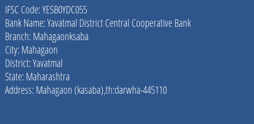 Yes Bank The Yavatmal Dcc Bank Mahagaonksaba Branch, Branch Code YDC055 & IFSC Code Yesb0ydc055