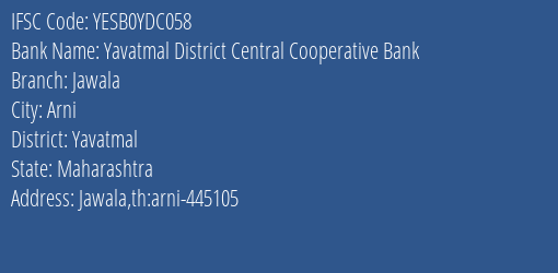 Yes Bank The Yavatmal Dcc Bank Jawala Branch, Branch Code YDC058 & IFSC Code Yesb0ydc058