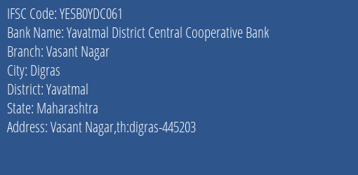 Yavatmal District Central Cooperative Bank Vasant Nagar Branch Yavatmal IFSC Code YESB0YDC061