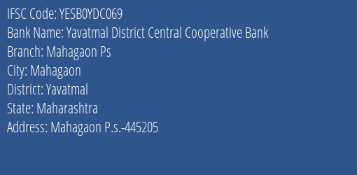Yavatmal District Central Cooperative Bank Mahagaon Ps Branch Yavatmal IFSC Code YESB0YDC069