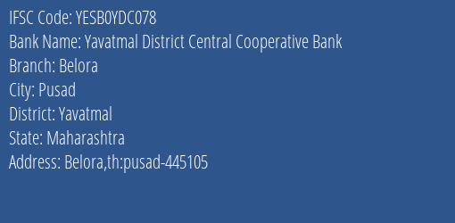 Yes Bank The Yavatmal Dcc Bank Belora Branch Pusad IFSC Code YESB0YDC078