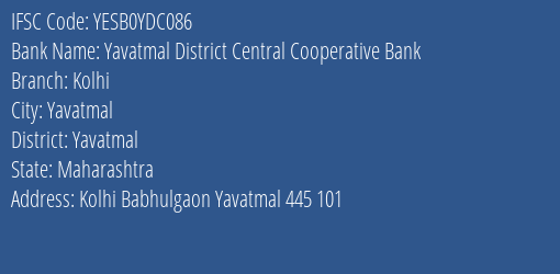 Yes Bank Yavatmal Dcc Bank Kolhi Branch, Branch Code YDC086 & IFSC Code Yesb0ydc086