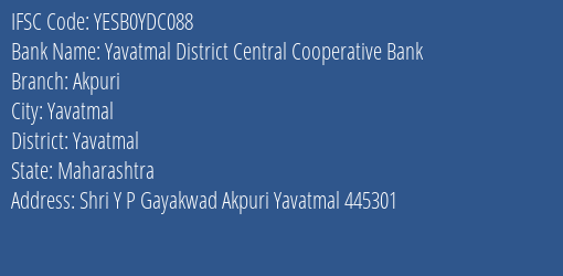 IFSC Code yesb0ydc088 of Yavatmal District Central Cooperative Bank Akpuri Branch