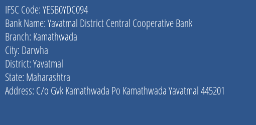 Yavatmal District Central Cooperative Bank Kamathwada Branch Yavatmal IFSC Code YESB0YDC094