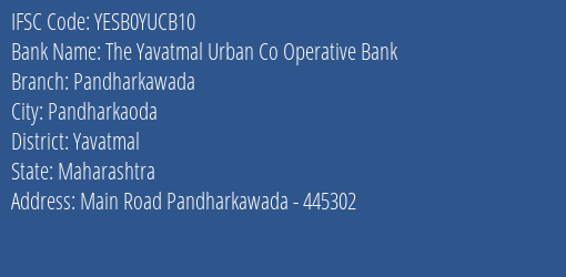 Yes Bank The Yavatmal Ucb Pandharkawada Branch Pandharkaoda IFSC Code YESB0YUCB10