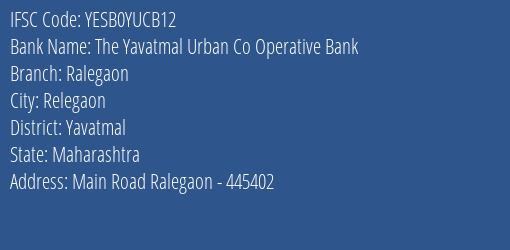 Yes Bank The Yavatmal Ucb Ralegaon Branch, Branch Code YUCB12 & IFSC Code Yesb0yucb12