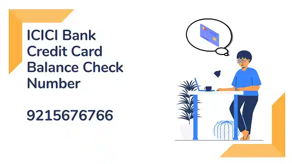 ICICI Bank Credit Card Balance Check Number 9215676766