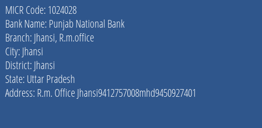 Punjab National Bank Jhansi R.m.office Branch Address Details and MICR Code 1024028
