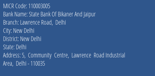 State Bank Of Bikaner And Jaipur Lawrence Road Delhi MICR Code