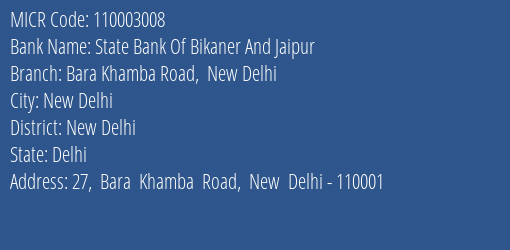 State Bank Of Bikaner And Jaipur Bara Khamba Road New Delhi MICR Code