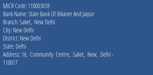 State Bank Of Bikaner And Jaipur Saket New Delhi MICR Code