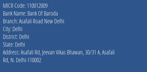 Bank Of Baroda Asafali Road New Delhi Branch MICR Code 110012009