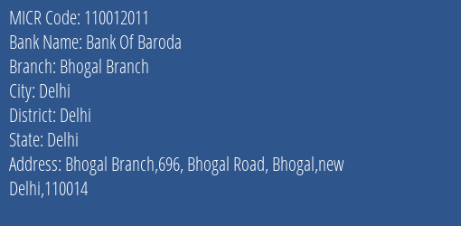 Bank Of Baroda Bhogal Branch Branch MICR Code 110012011