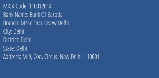 Bank Of Baroda M 9.c.circus New Delhi Branch MICR Code 110012014
