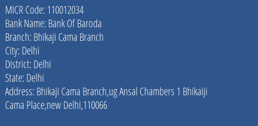 Bank Of Baroda Bhikaji Cama Branch Branch MICR Code 110012034