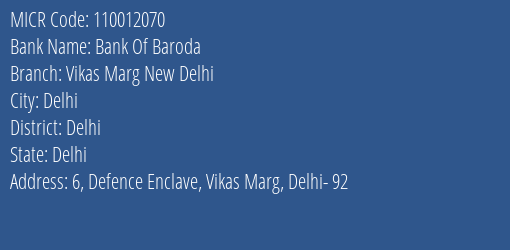 Bank Of Baroda Vikas Marg New Delhi Branch MICR Code 110012070