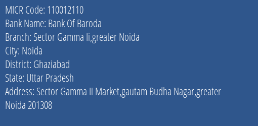 Bank Of Baroda Sector Gamma Ii Greater Noida MICR Code