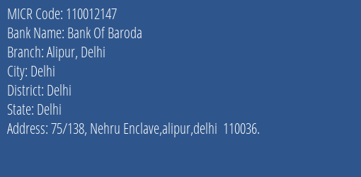 Bank Of Baroda Alipur Delhi Branch MICR Code 110012147
