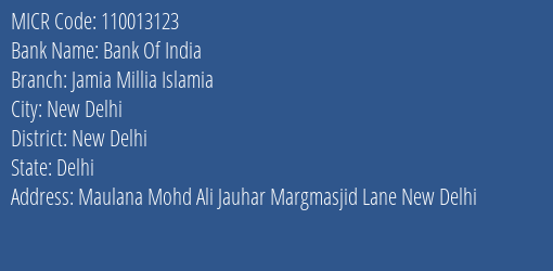 Bank Of India Jamia Millia Islamia Branch Address Details and MICR Code 110013123