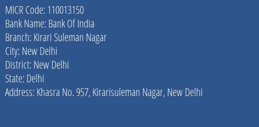 Bank Of India Kirari Suleman Nagar Branch Address Details and MICR Code 110013150