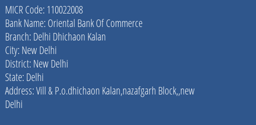 Oriental Bank Of Commerce Delhi Dhichaon Kalan MICR Code