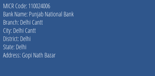 Punjab National Bank Delhi Cantt Branch Address Details and MICR Code 110024006