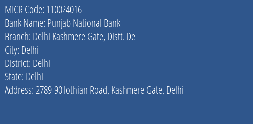 Punjab National Bank Delhi Kashmere Gate Distt. De Branch Address Details and MICR Code 110024016