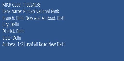 Punjab National Bank Delhi New Asaf Ali Road Distt Branch Address Details and MICR Code 110024038